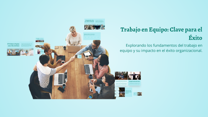 Trabajo en Equipo: Clave para el Éxito by Brenda Lopez on Prezi