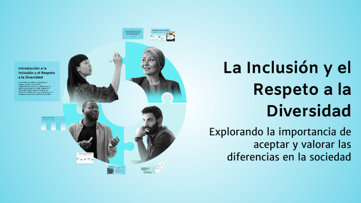 La Inclusión y el Respeto a la Diversidad by Marisol Madrigal Silván on ...
