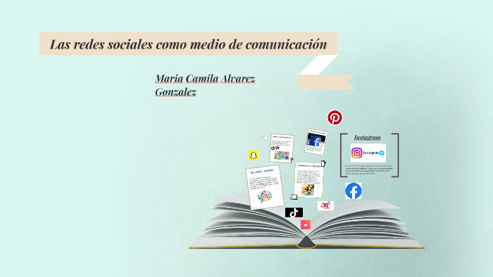 LAS REDES SOCIALES by Maria Camila alvarez gonzalez on Prezi