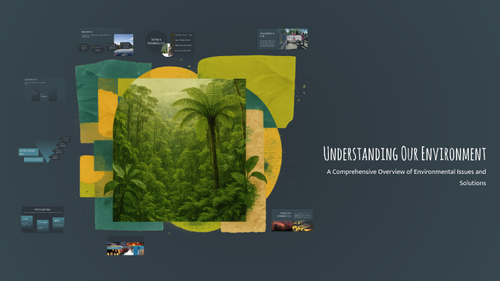 Understanding Our Environment by on Prezi
