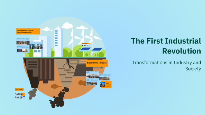 The First Industrial Revolution by Deni Cvetkova on Prezi