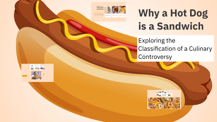 Reasons Why A Hotdog Is A Sandwich