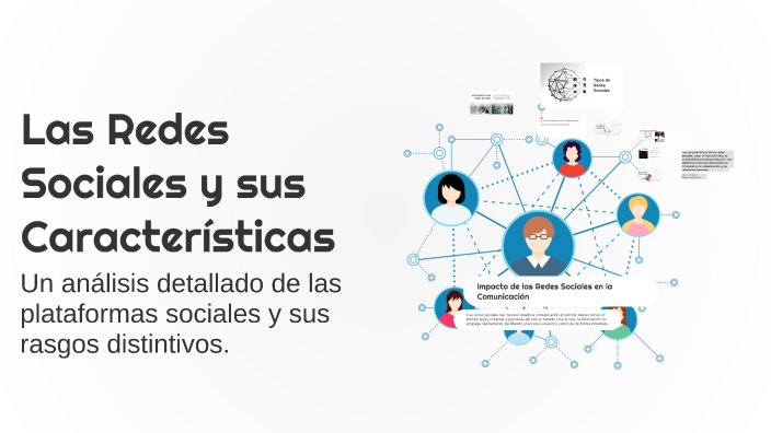 Las Redes Sociales y sus Características by iker redondo dominguez on Prezi