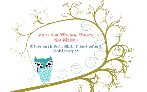 save the whales screw the shrimp