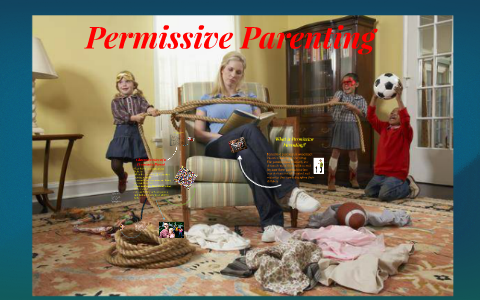 Permissive Parenting by Alexis Smith