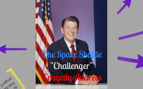 The Space Shuttle "Challenger" Tragedy Address by Ronald Reagan by Rata ...