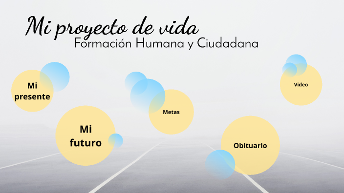 Mi proyecto de vida by Karen Gamboa on Prezi