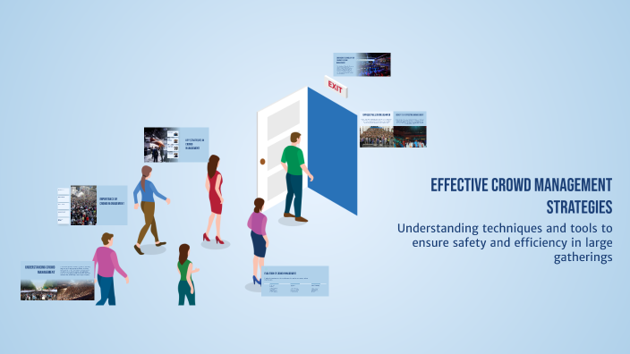 Effective Crowd Management Strategies by AYISHA ISAQ on Prezi