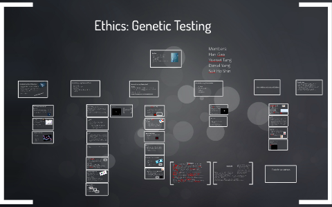 Ethics: Genetic Testing By Han Gao On Prezi