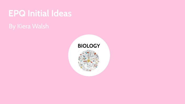 epq-initial-ideas-presentation-by-kiera-walsh