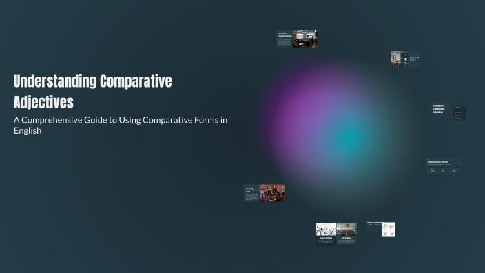 Understanding Comparative Adjectives by Tellme Sed on Prezi