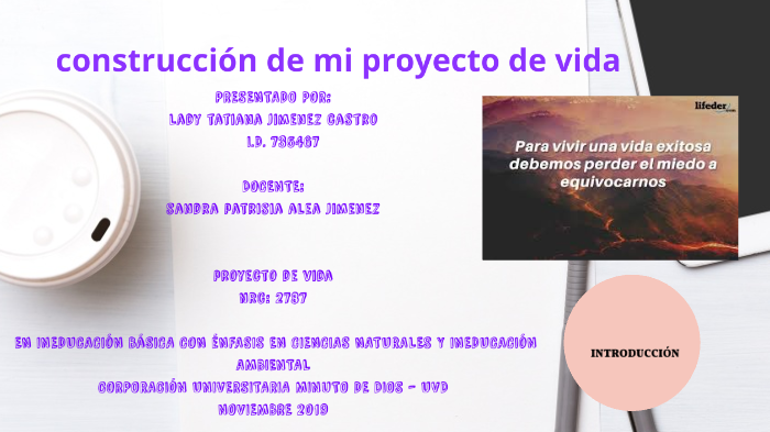 Mi proyecto de vida by LadyTatiana Tatiana Jimenez Castro B on Prezi