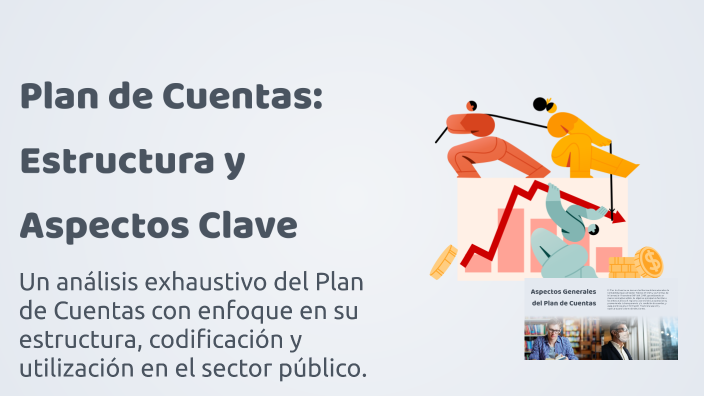 Plan de Cuentas: Estructura y Aspectos Clave by Angel Bustos on Prezi