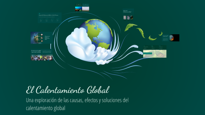 El Calentamiento Global by Patricia Mori on Prezi