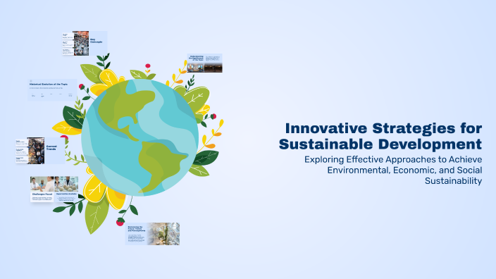 Innovative Strategies for Sustainable Development by Kailash S on Prezi