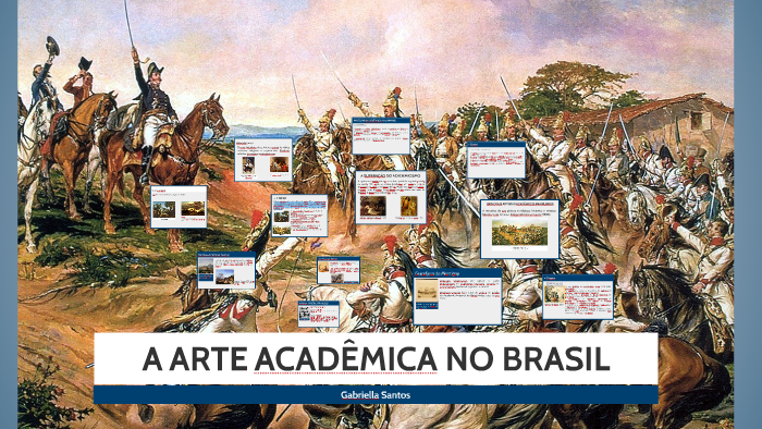A ARTE ACADÊMICA NO BRASIL by Gabriella Silva dos Santos on Prezi