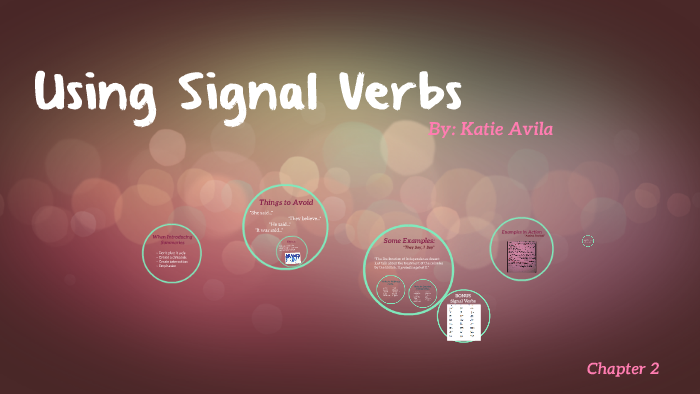 Using Signal Verbs by katie avila on Prezi