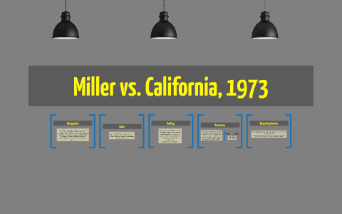 Miller vs California 1973 by Mariah Sanders