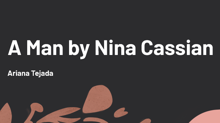 A Man by Nina Cassian by Ari T on Prezi