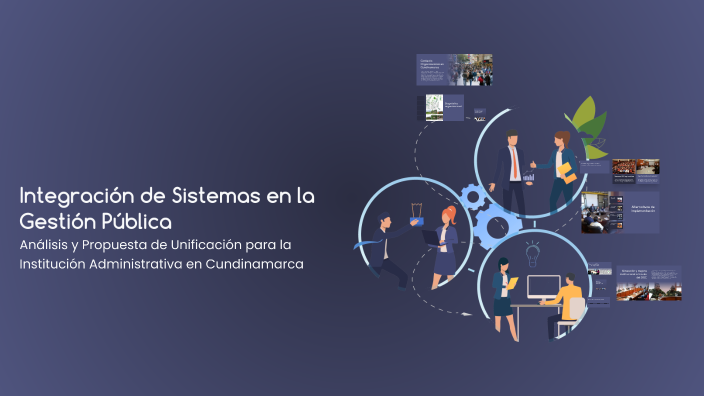 Integración de Sistemas en la Gestión Pública by danny albornoz on Prezi
