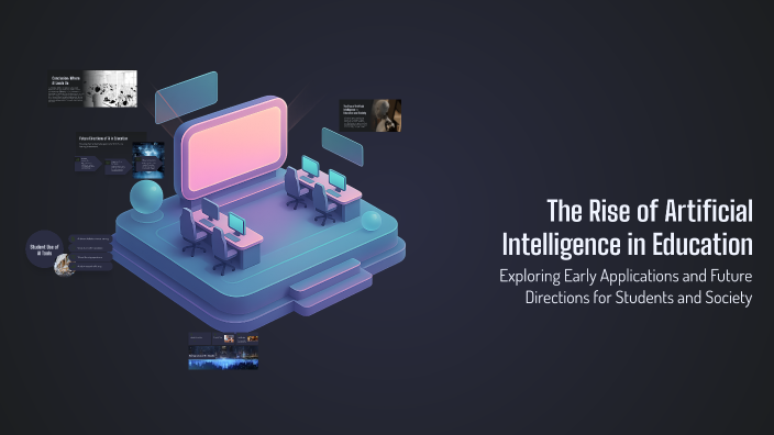 The Rise of Artificial Intelligence in Education by Ariel Cortes on Prezi