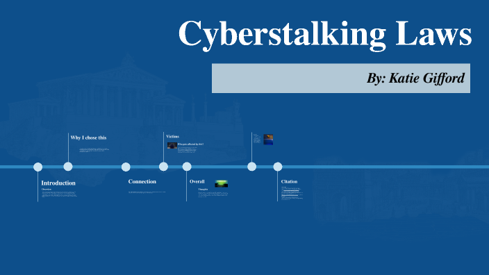 Cyberstalking Laws by Katie Gifford on Prezi