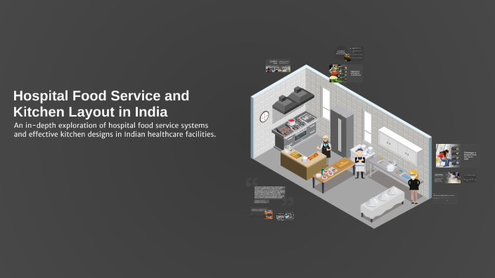 Hospital Food Service and Kitchen Layout in India by Vinti Davar on Prezi