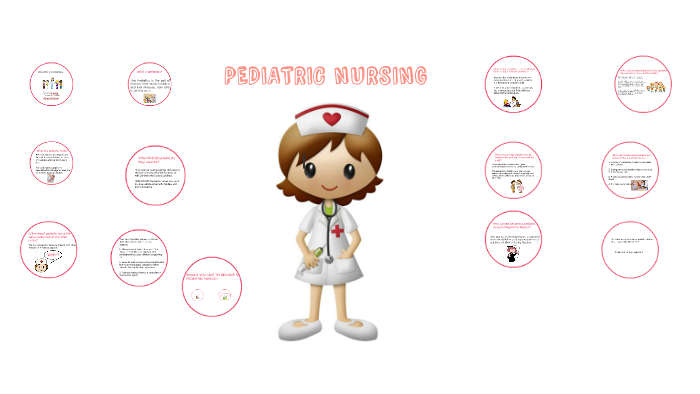 PEDIATRIC NURSING by Ariadna López on Prezi