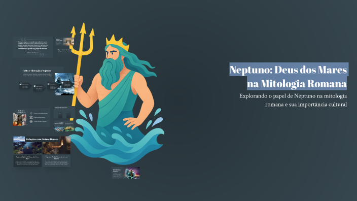 Neptuno: Deus dos Mares na Mitologia Romana by Ché M. Baldé on Prezi
