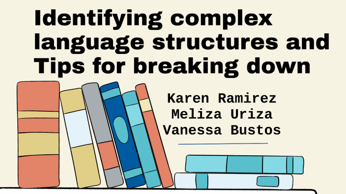 Identifying complex language structures and Tips for breaking down by ...