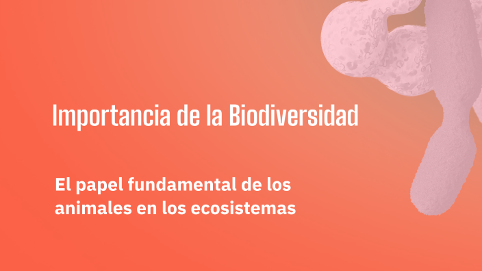 Importancia De La Biodiversidad By Raul Hapza On Prezi 7613