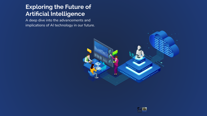 Exploring the Future of Artificial Intelligence by Aishita Marri on Prezi