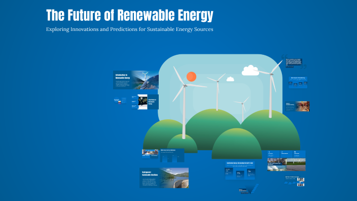 The Future of Renewable Energy by Sanad Hamdan on Prezi