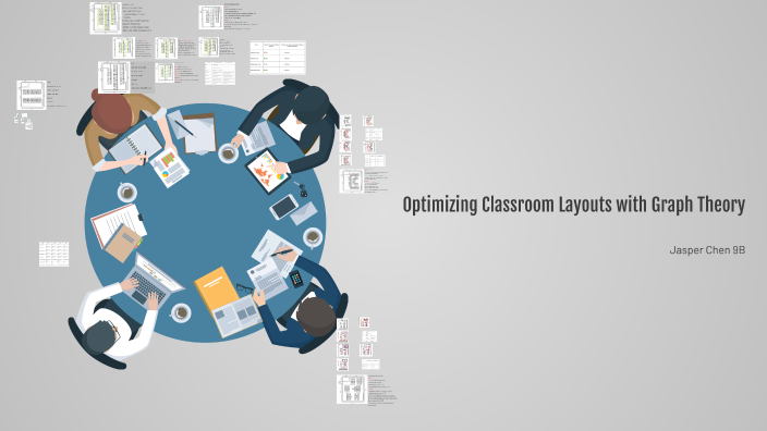 Optimizing Classroom Layouts with Graph Theory by Jasper Chen on Prezi