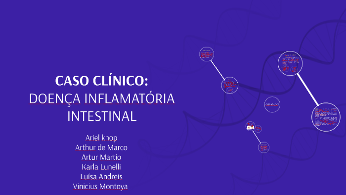 Caso ClÍnico DoenÇa InflamatÓria Intestinal By Luísa Andreis On Prezi 