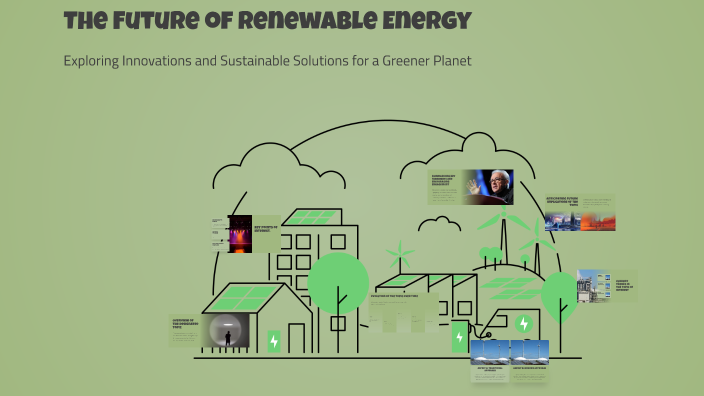 The Future of Renewable Energy by Fatoom Ahmed on Prezi