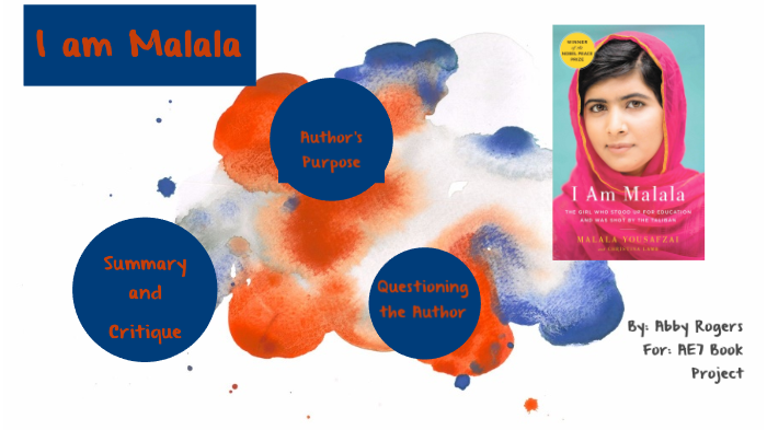 I am Malala AE7 Nonfiction Book Project by Abby Rogers on Prezi