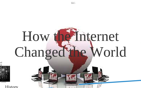 how the internet changed the world essay