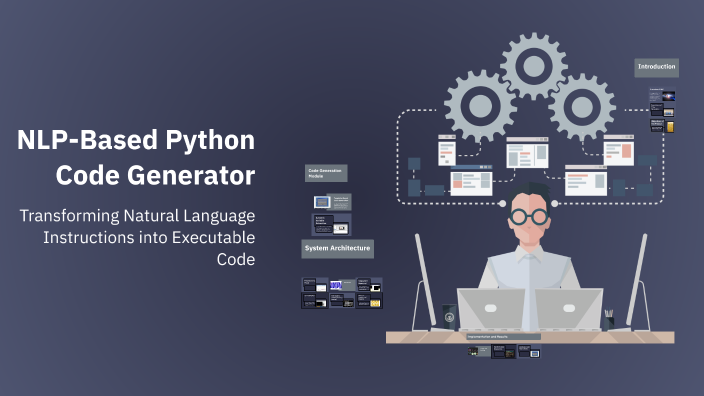 NLP-Based Python Code Generator by Priyanka Kandpal on Prezi