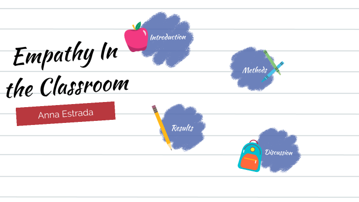 Empathy In the Classroom by Anna Estrada on Prezi