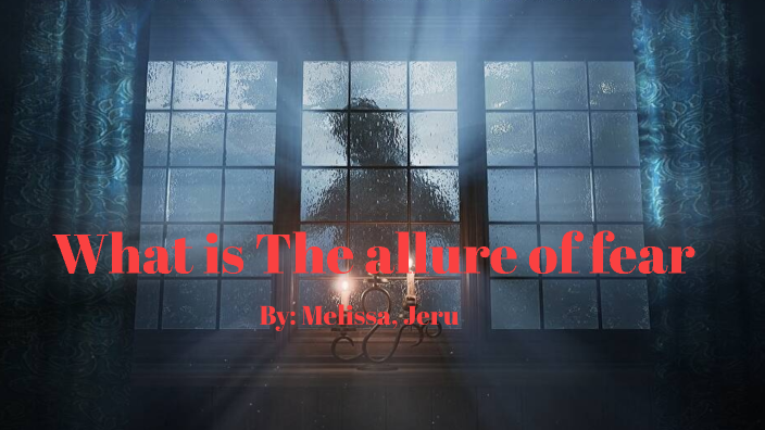 what-is-the-allure-of-fear-by-jeruthomas-siguenza