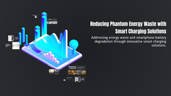 Phantom Energy Use Examples Reducing Phantom Energy Waste with Smart Charging Solutions by Cohen ...