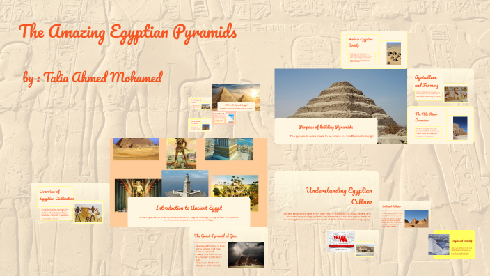 The Amazing Egyptian Pyramids by Ahmed Mohamed on Prezi