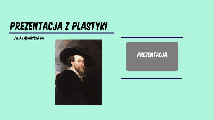 Prezentacja z plastyki by Julka Laskowska on Prezi