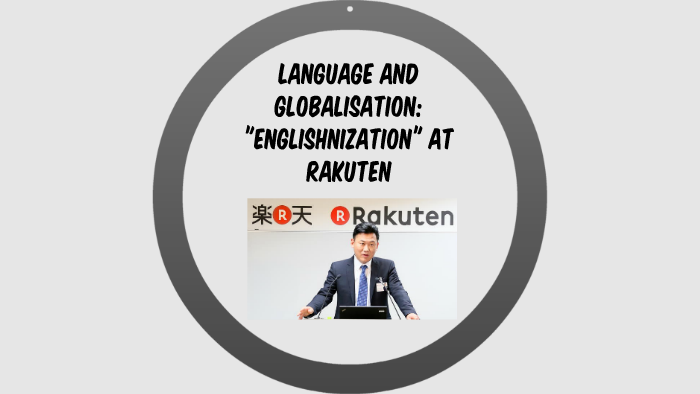 Language And Globalisation: "englishnization" At Rakuten By Maheen ...