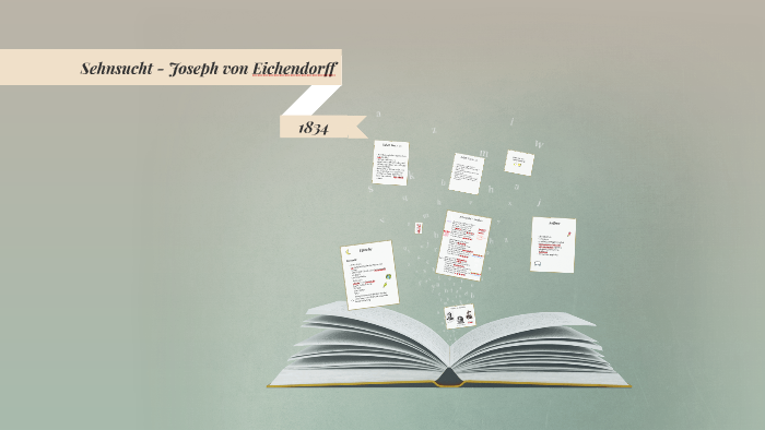 Sehnsucht - Joseph von Eichendorff by Paulina Lampe on Prezi