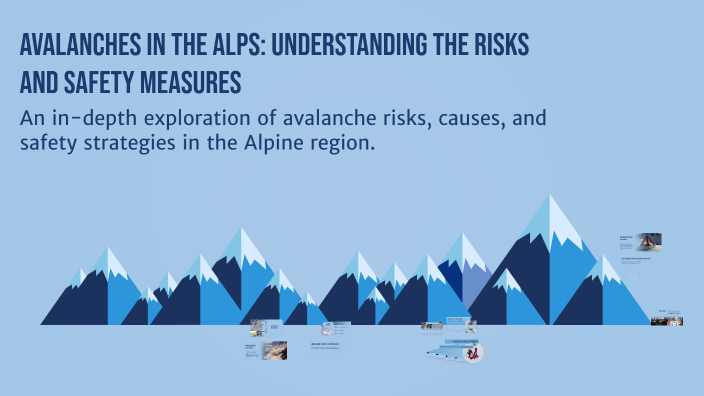 Avalanches in the Alps: Understanding the Risks and Safety Measures by ...