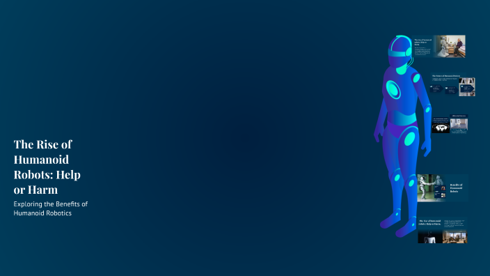 The Rise of Humanoid Robots: Help or Harm by Zane Oleari on Prezi