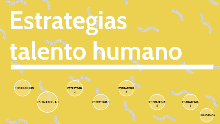 Estrategias Para La Gestion Del Talento Humano By Sergio Ramirez Rocha On Prezi 9556