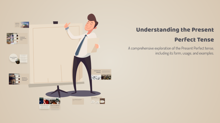 Understanding the Present Perfect Tense by Анастасія on Prezi